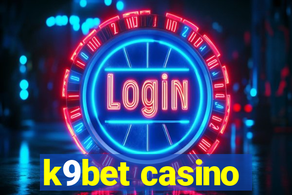 k9bet casino